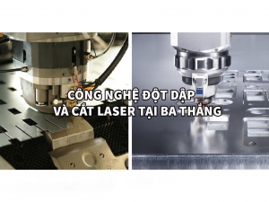 Trong gia công kim loại tấm nên chọn Công nghệ đột dập hay cắt laser?
